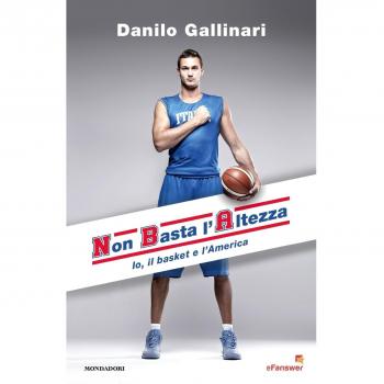 NBA. Non basta l'altezza. Io, il basket e l'America