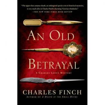 An Old Betrayal: A Charles Lenox Mystery (Charles Lenox Mysteries #7)