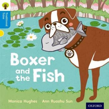 Oxford Reading Tree Traditional Tales: Level 3: Boxer and the Fish (Ort Traditional Tales)