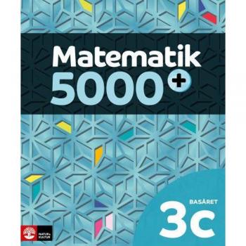 Matematik 5000+ Kurs 3c Basåret Lärobok