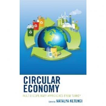 Circular Economy: Multidisciplinary Approaches from Turkey