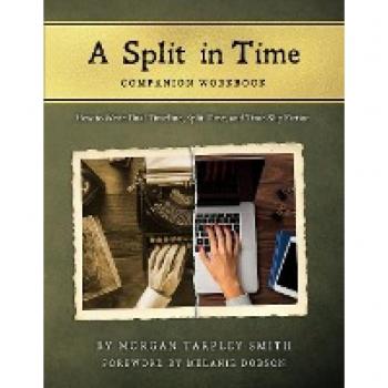 A Split in Time Companion Workbook: How to Write Dual Timeline, Split Time, and Time-Slip Fiction