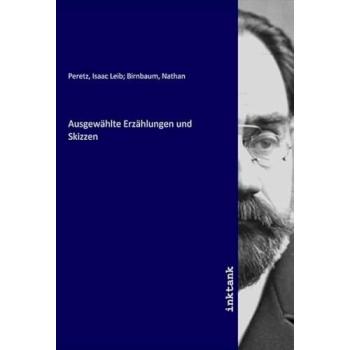 Ausgewählte Erzählungen und Skizzen