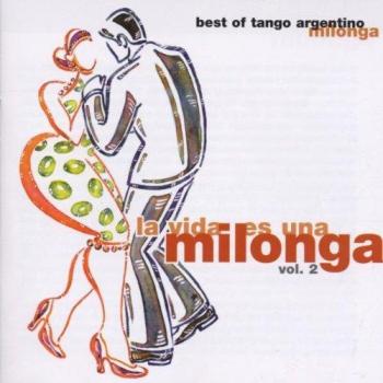 Milonga Vol.2, la Vida Es Una