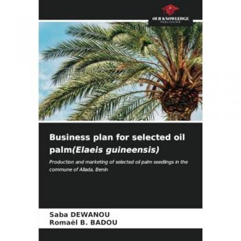 Dewanou, Saba: Business plan for selected oil palm(Elaeis guineensis)