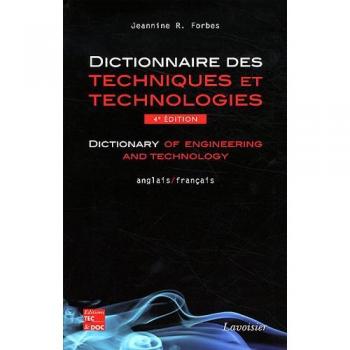 Dictionnaire des techniques et technologies / Dictionary of engineering and technology (anglais-français) (4° Éd.)