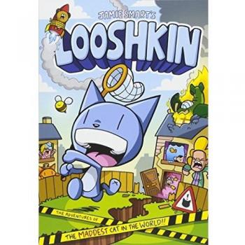 Looshkin: The Adventures of the Maddest Cat in the World: The Phoenix Presents