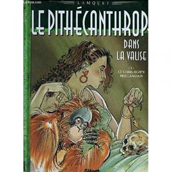 Le Pithécanthrope Dans La Valise Tome 1
