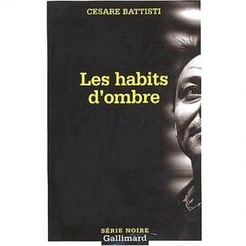 Les Habits D'Ombre (Serie Noire 2)