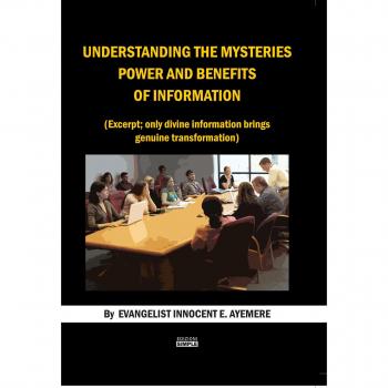 Understanding the mysteries power and benefits of information. (Excerpt; only divine information brings genuine trasformation). Ediz. italiana e inglese