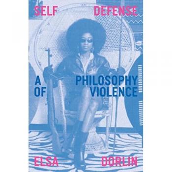 SELF DEFENSE : A Philosophy of Violence