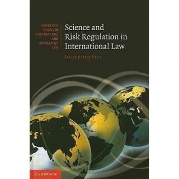 Science and Risk Regulation in International Law von Jacqueline Peel