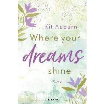Kit Auburn Where Your Dreams Shine: Roman (Saint Mellows, Band 2)