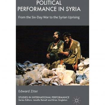 Political Performance in Syria Edward Ziter