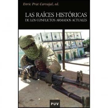 Las Raíces Históricas De Los Conflictos Armados Actuales