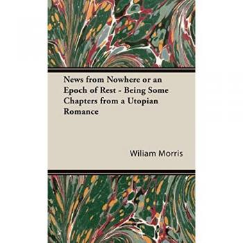 News from Nowhere or an Epoch of Rest