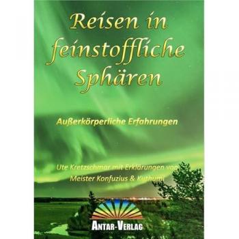 Reisen in feinstoffliche Sphären