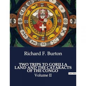 Two trips to gorilla land and the cataracts of the Congo volume II