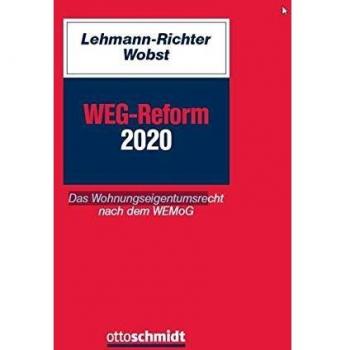 WEG-Reform 2020: Das Wohnungseigentumsrecht nach dem WEMoG