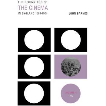 Vitalsource Technologies, Inc. Beginnings Of The Cinema In England,1894-1901: Volume 4