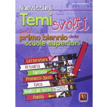 Nuovissimi temi svolti. Per il biennio delle Scuole superiori