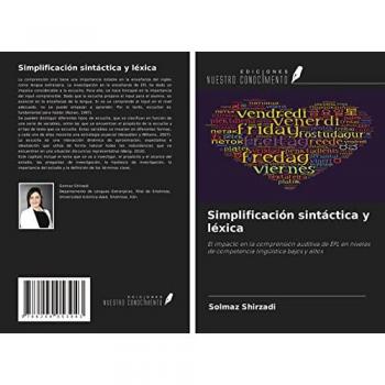 Simplificación sintáctica y léxica: El impacto en la comprensión auditiva de EFL en niveles de competencia lingüística bajos y altos