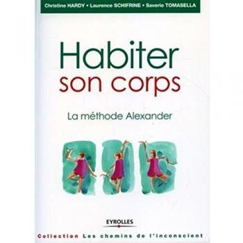 Habiter son corps : La méthode Alexander