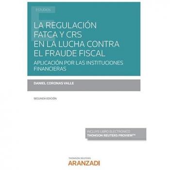 La regulación fatca y crs en la lucha contra el fraude fiscal (papel + e-book)