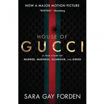 The House of Gucci [Movie Tie-in] UK: A True Story of Murder, Madness, Glamour, and Greed