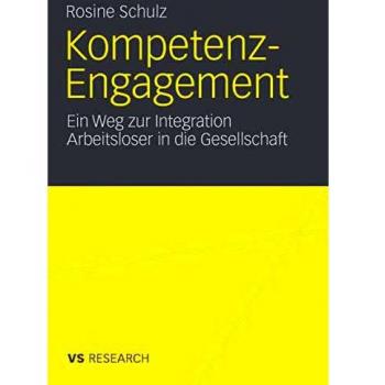 Kompetenz-Engagement: Ein Weg zur Integration Arbeitsloser in die Gesellschaft