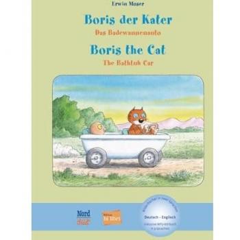 Erwin Moser Boris Der Kater – Das Badewannenauto: Kinderbuch Deutsch-Englisch Mit Mp3-Hörbuch Zum Herunterladen