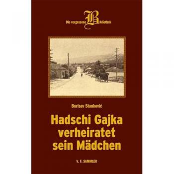 F. Sammler Hadschi Gajka verheiratet sein Mädchen (Borisav Stankovic, Deutsch), Sonstige Literatur