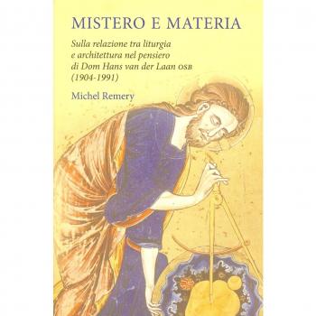 Mistero e materia. Sulla relazione tra liturgia e architettura nel pensiero di Dom Hans van der Laan OSB