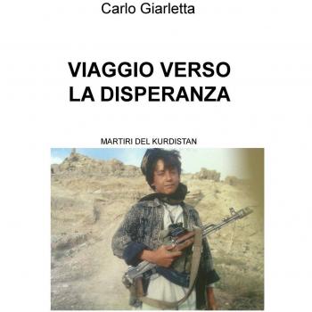 Viaggio verso la disperanza. Martiri del Kurdistan