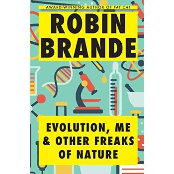 Brande, Robin: Evolution, Me & Other Freaks of Nature