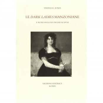 Le dark ladies manzoniane e altri saggi sui «Promessi sposi»