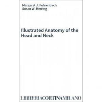 Illustrated Anatomy of the Head And Neck