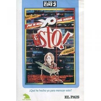 ¿Que he hecho yo para merecer esto? (UN PAÍS DE CINE 2)