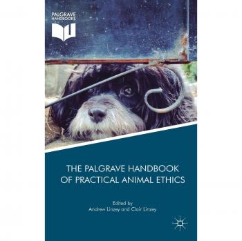The Palgrave Handbook of Practical Animal Ethics
