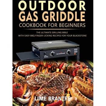 Brantre, Lime: Outdoor Gas Griddle Cookbook for Beginners
