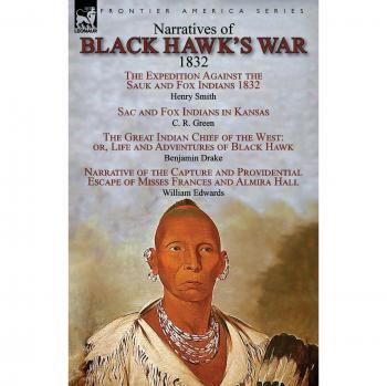 Narratives of Black Hawk's War, 1832
