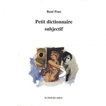 Petit dictionnaire subjectif