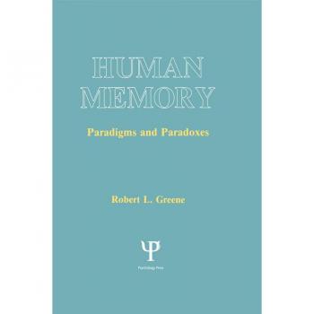 Vitalsource Technologies, Inc. Human Memory: Paradigms And Paradoxes