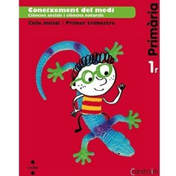 Coneixement del medi: Ciències socials i ciències naturals. 1 Primària. Construïm. Trimestres.