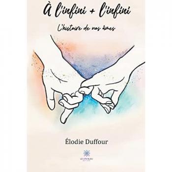 Élodie Duffour À L'Infini + L'Infini: L'Histoire De Nos Âmes