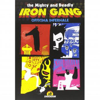 The mighty and deadly iron gang