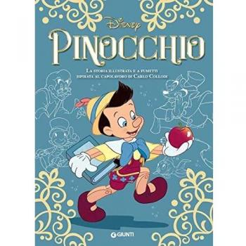 Pinocchio. La storia illustrata e a fumetti ispirata al capolavoro di Carlo Collodi