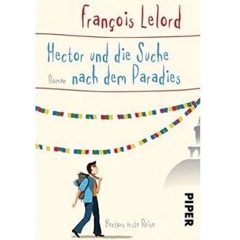 Hector und die Suche nach dem Paradies: Hectors erste Reise (Hector Abenteuer, Band 7)