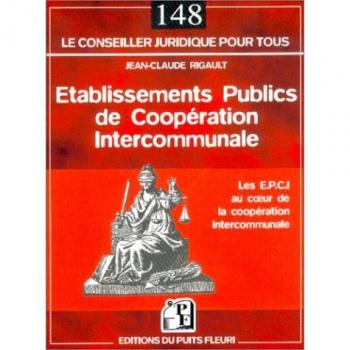Etablissement Publics de Coopération Intercommunale : Les E.P.C.I au coeur de la coopération intercommunale