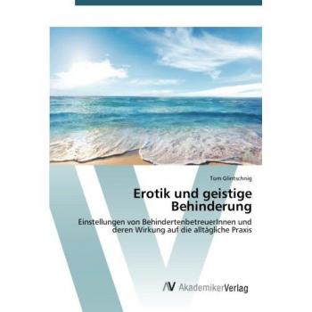 Glintschnig, Tom: Erotik und geistige Behinderung